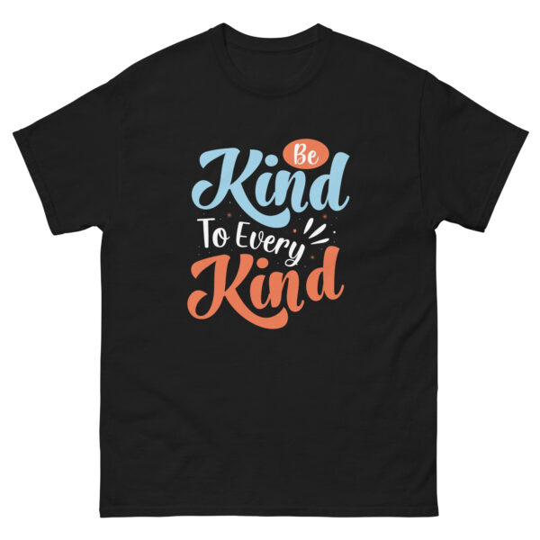 Positive Vibe Shirt, Be Kind To Every Kind T-Shirt